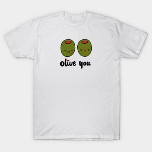 Olive You T-Shirt